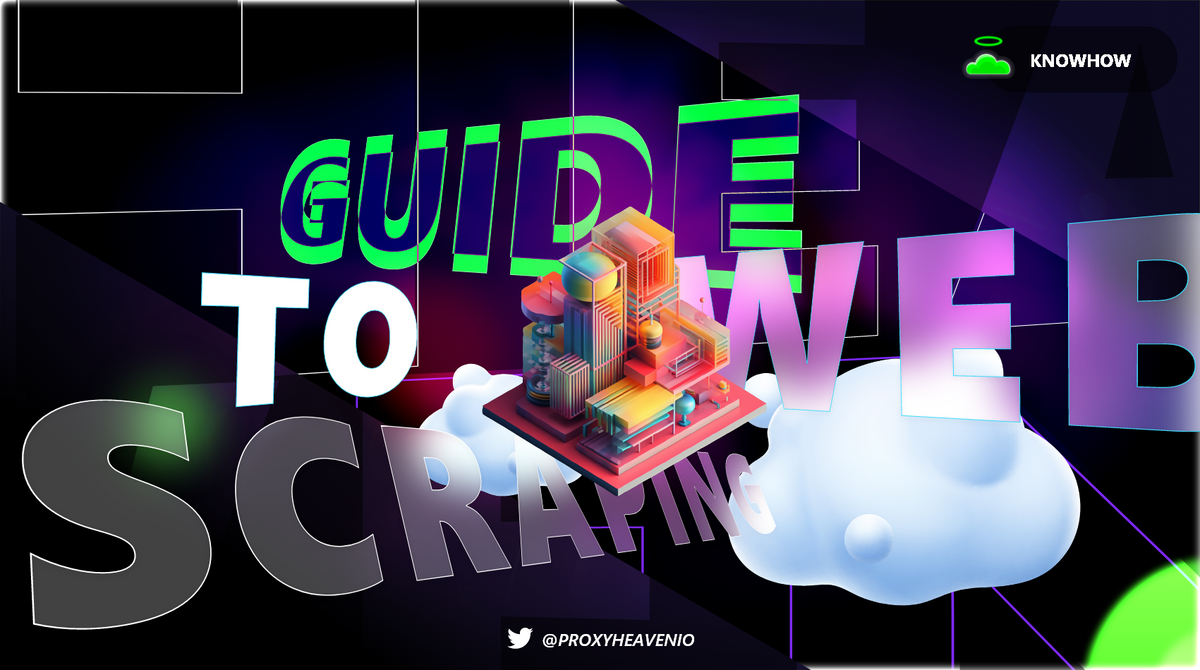 Unraveling Web Scraping: An Essential Guide to How It Works – ProxyHeaven